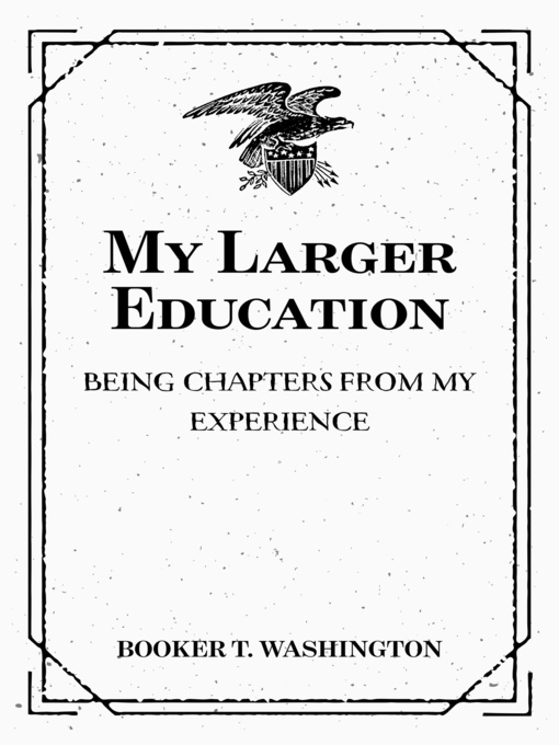 Title details for My Larger Education by Booker T. Washington - Wait list